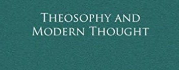 Theosophy and Modern Thought