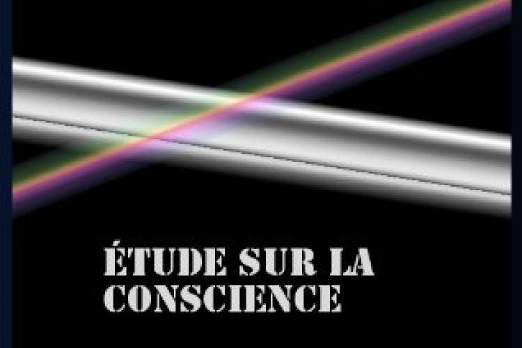 ÉTUDE SUR LA CONSCIENCE