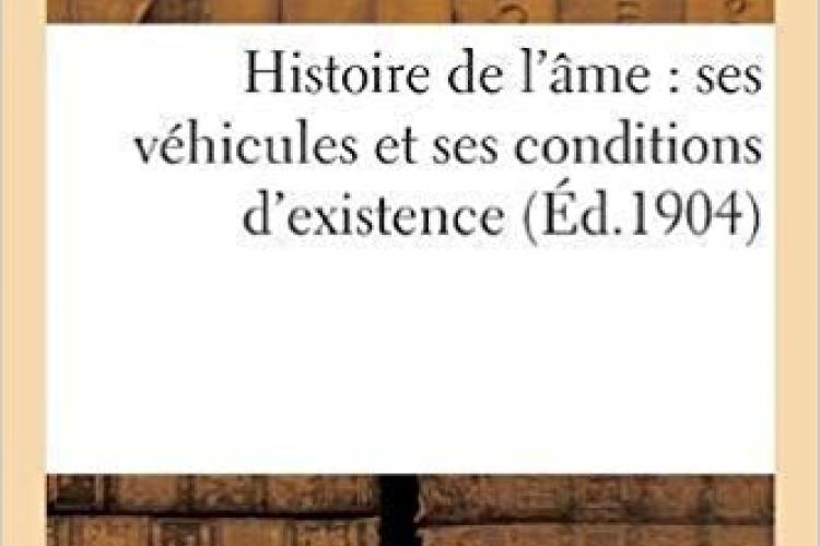 Histoire de L AME: Ses Vehicules Et Ses Conditions D Existence