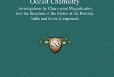 Occult Chemistry - 神秘化学 - 对化学元素的灵视观察