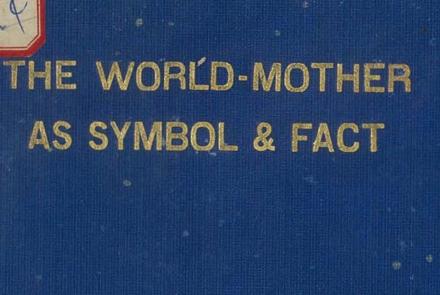 The World Mother as Symbol & Fact by CW Leadbeater