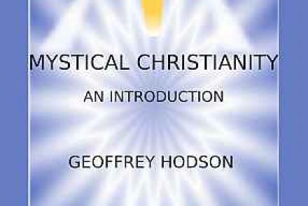 Mystical Christianity by Geoffrey Hodson